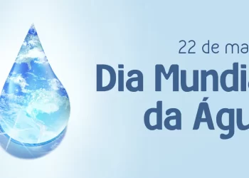 Sustentabilidade: Dia Mundial das Águas alerta para mudanças climáticas