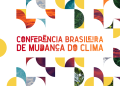 Sustentabilidade: Convocada para dezembro a V Conferência Nacional de Meio Ambiente e Mudança do Clima