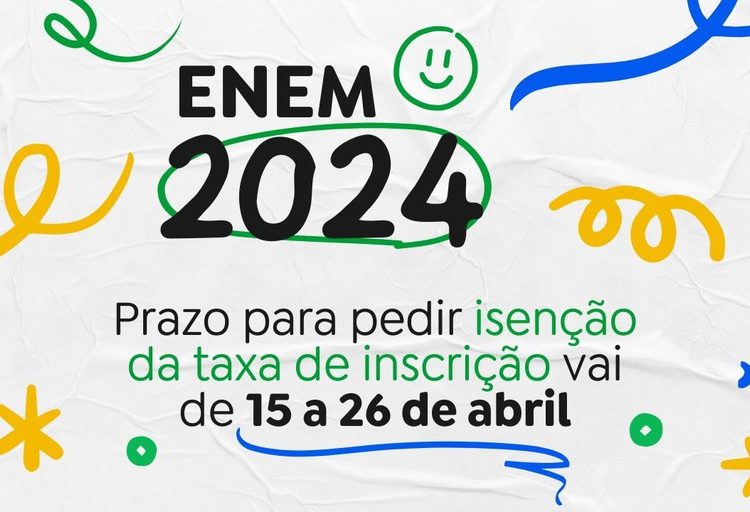 Atenção: Está aberto o prazo para pedir isenção de taxa para o ENEM 2024