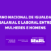 Igualdade Salarial: Governo Federal lança Plano Nacional de Igualdade Salarial e Laboral entre Mulheres e Homens