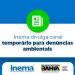 Disque denúncia: Inema divulga canal temporário para denúncias ambientais
