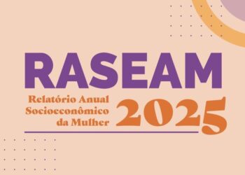 Raseam 2025: Publicação com 328 indicadores apresenta panorama socioeconômico das brasileiras e orienta políticas públicas
