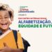 Futuro: Encontro Internacional de Alfabetização reforça a alfabetização com equidade