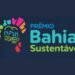 Notícias da Bahia: Inscrições para o Prêmio Bahia Sustentável são prorrogadas até 16 de março