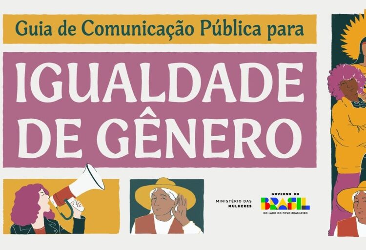 Combate às desigualdades: Governo do Brasil lança Guia de Comunicação Pública para Igualdade de Gênero