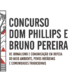 Defesa do meio ambiente: Concurso Dom Phillips e Bruno Pereira incentiva produções indígenas e comunitárias