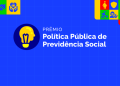 Edital: Inscrições para o 2º Prêmio Política Pública de Previdência Social começam em 20 de setembro